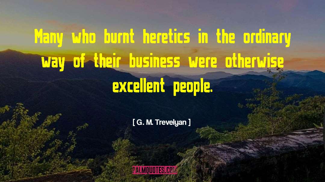 Business Administration quotes by G. M. Trevelyan