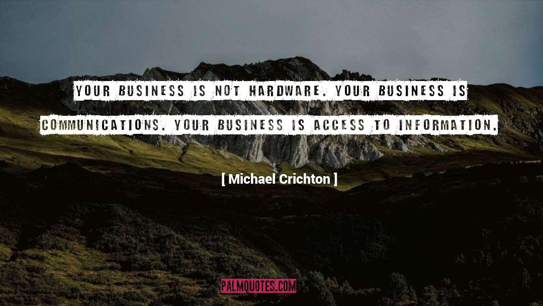 Business Advice quotes by Michael Crichton