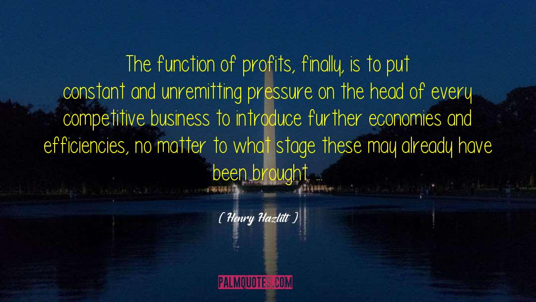 Business And Profits quotes by Henry Hazlitt