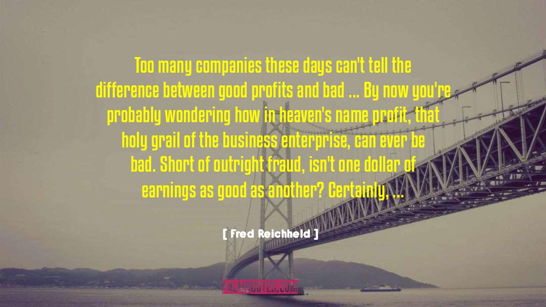 Business And Profits quotes by Fred Reichheld