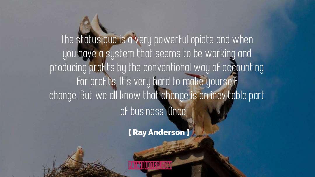 Business And Profits quotes by Ray Anderson
