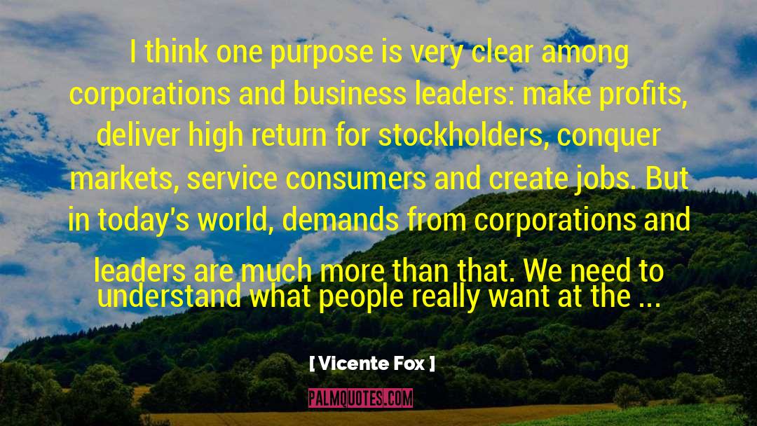 Business And Profits quotes by Vicente Fox