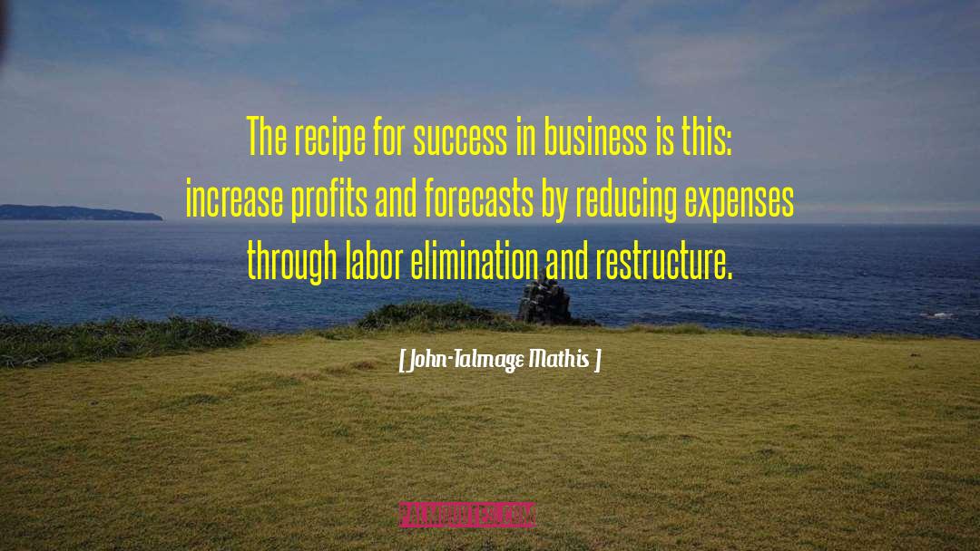 Business And Profits quotes by John-Talmage Mathis
