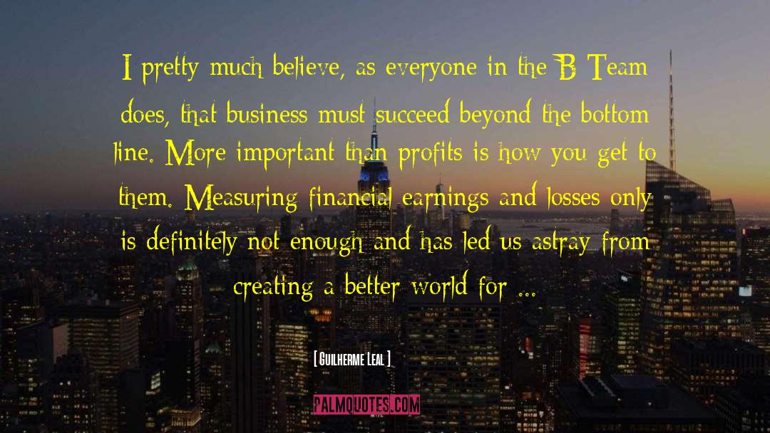 Business And Profits quotes by Guilherme Leal