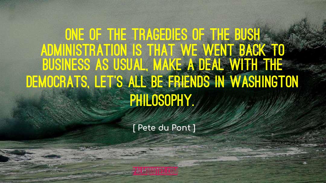 Business As Usual quotes by Pete Du Pont