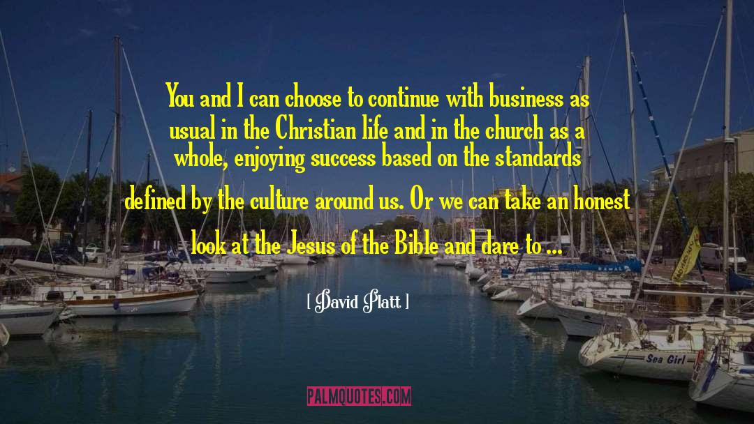 Business As Usual quotes by David Platt