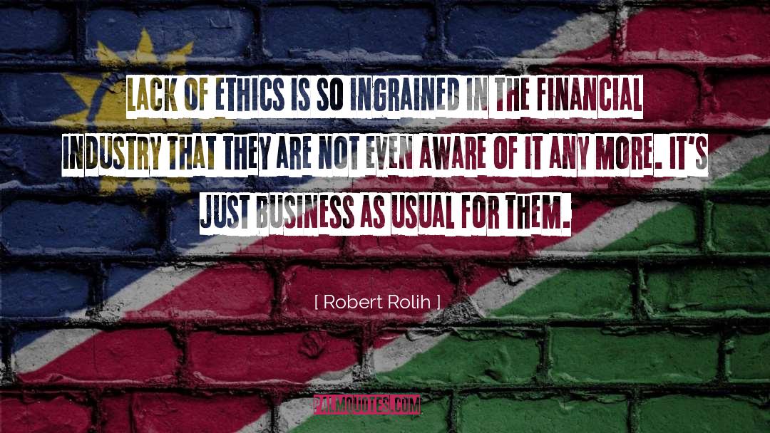 Business As Usual quotes by Robert Rolih