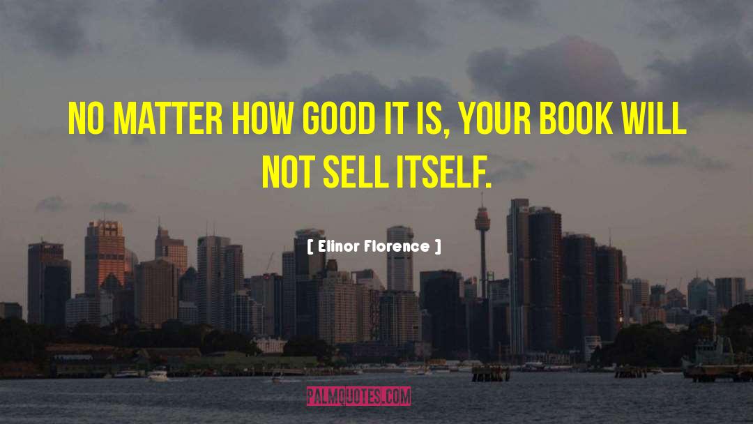 Business Books quotes by Elinor Florence