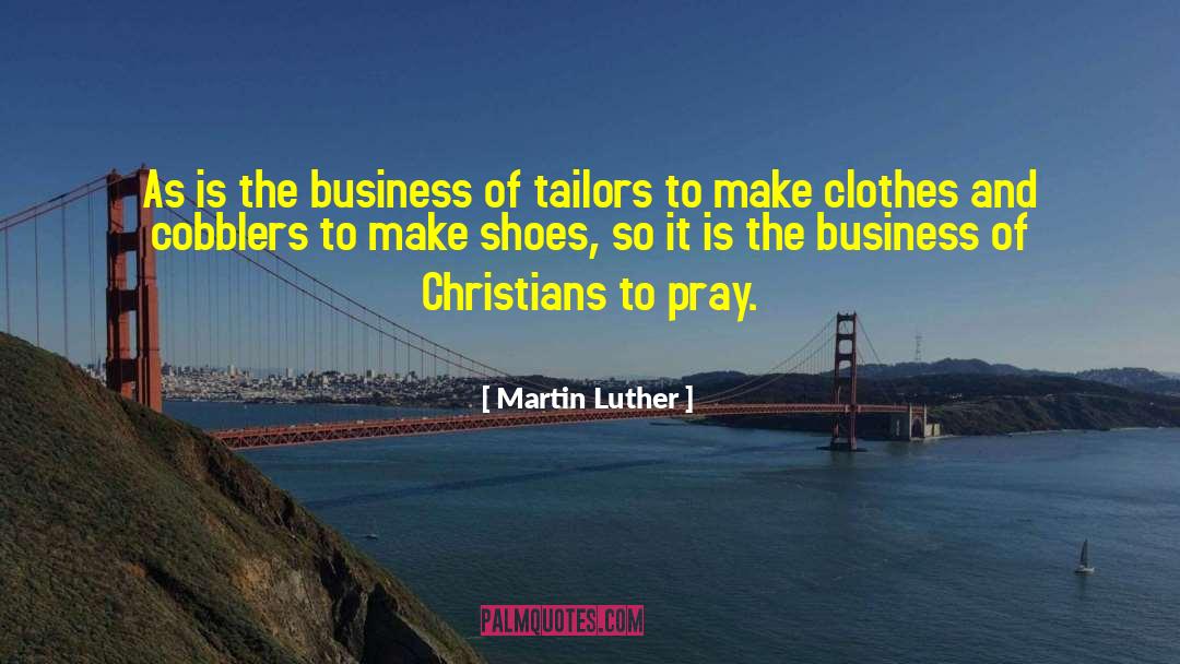 Business Building quotes by Martin Luther