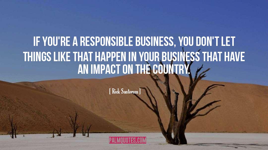 Business Building quotes by Rick Santorum