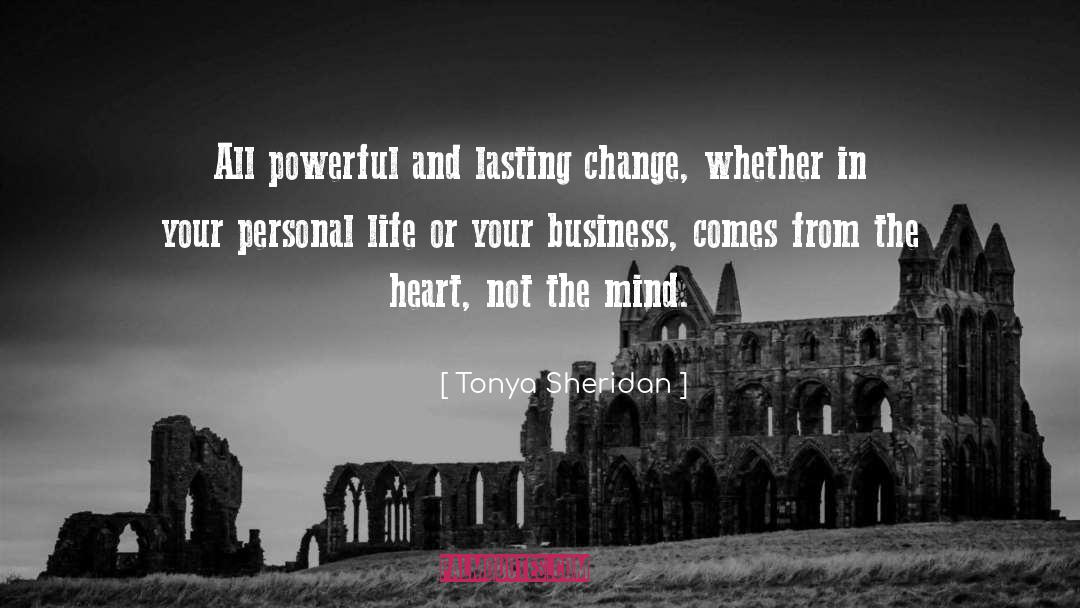 Business Change quotes by Tonya Sheridan