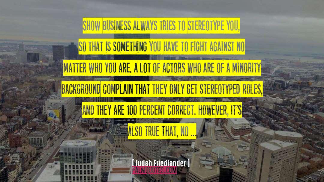 Business Coach quotes by Judah Friedlander