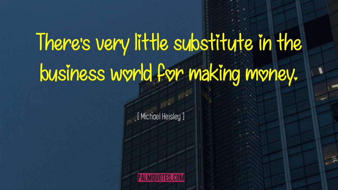 Business Coaching quotes by Michael Heisley