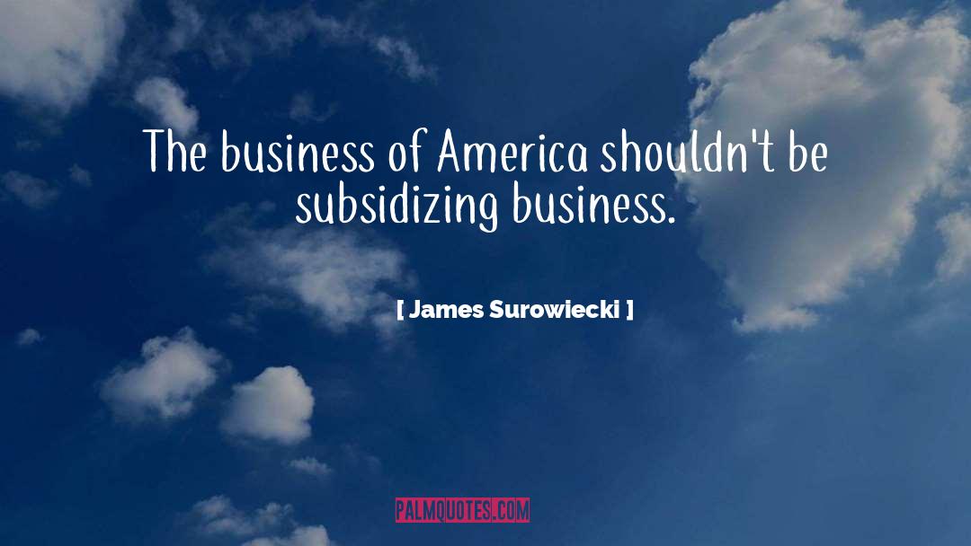 Business Collab quotes by James Surowiecki
