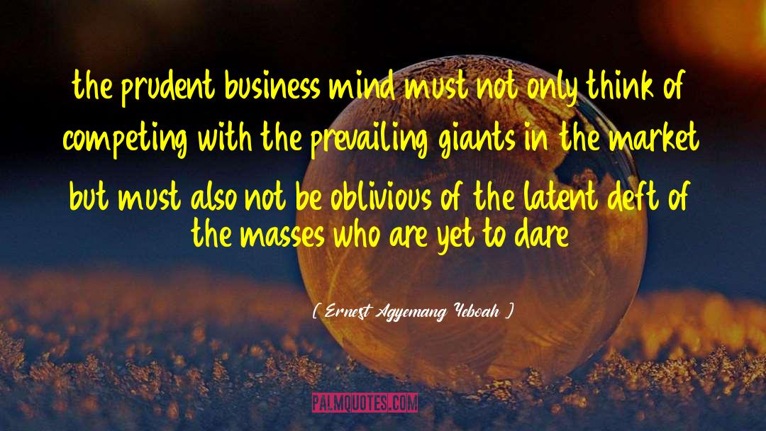 Business Culture quotes by Ernest Agyemang Yeboah