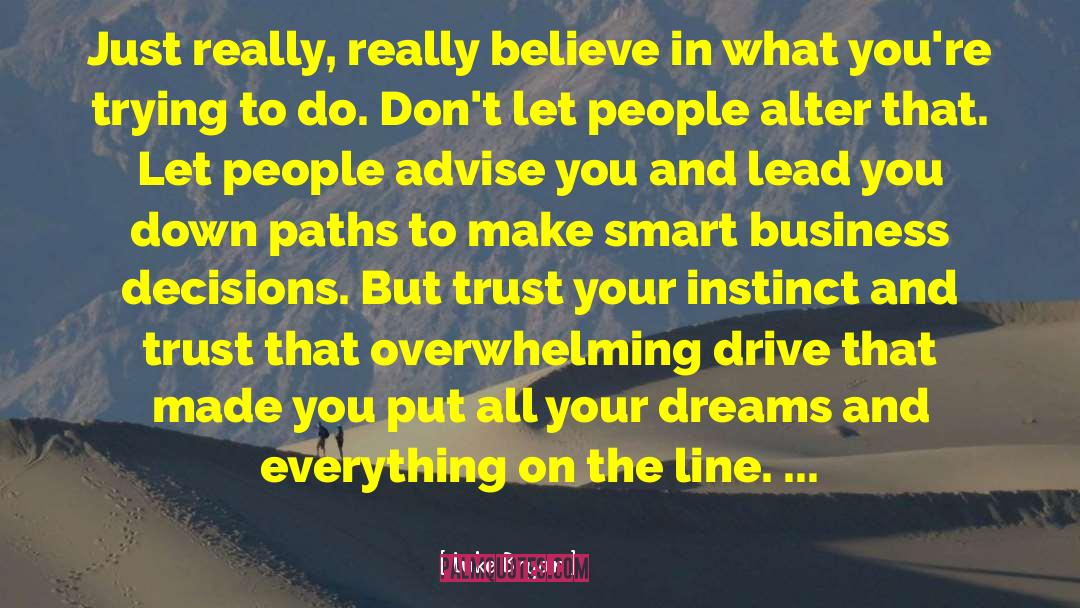 Business Decisions quotes by Luke Bryan