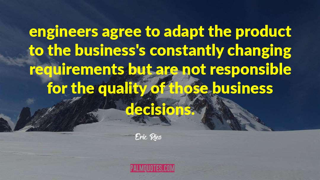 Business Decisions quotes by Eric Ries