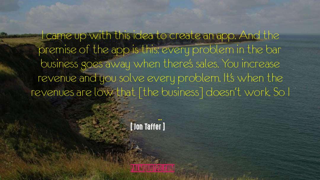 Business Diplomacy quotes by Jon Taffer