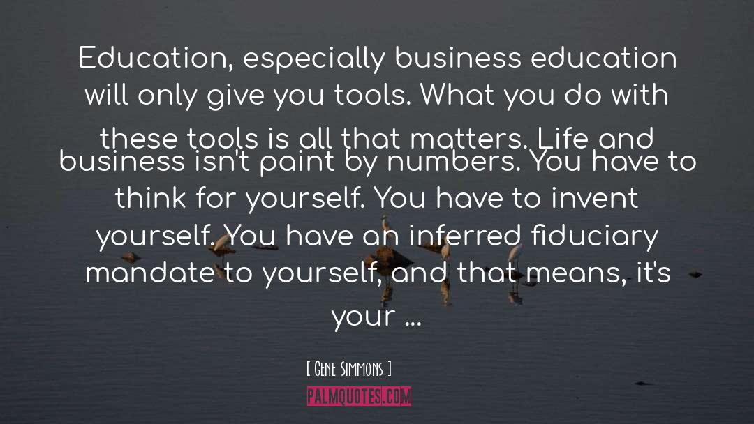 Business Education quotes by Gene Simmons