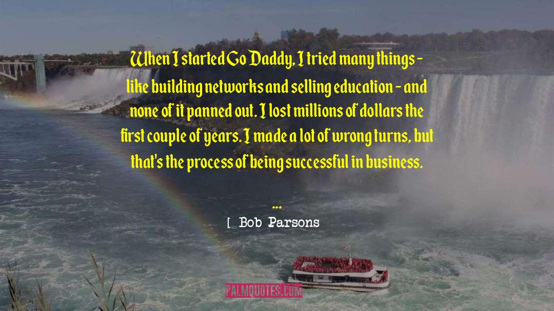 Business Education quotes by Bob Parsons