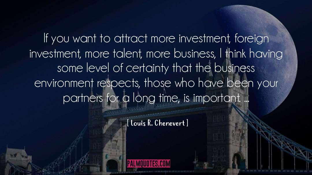 Business Environment quotes by Louis R. Chenevert