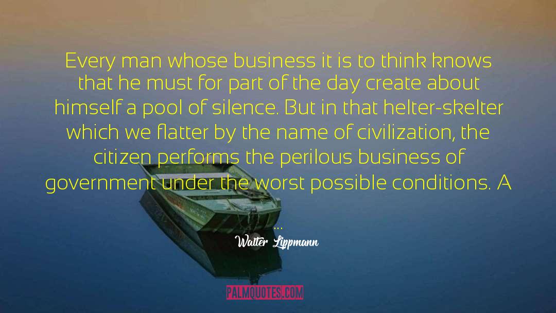 Business Environment quotes by Walter Lippmann