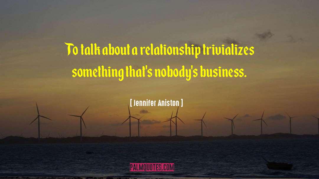 Business Environment quotes by Jennifer Aniston