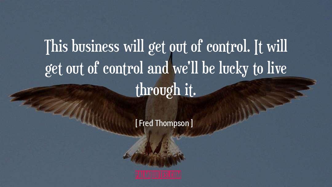Business Environment quotes by Fred Thompson