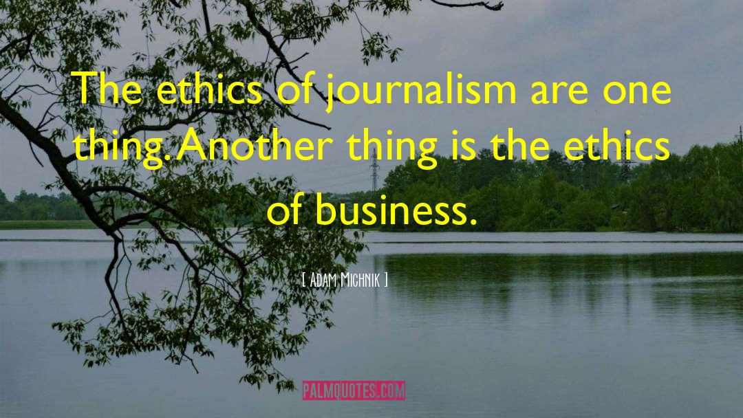 Business Ethics quotes by Adam Michnik