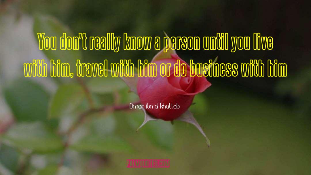 Business Family quotes by Omar Ibn Al Khattab