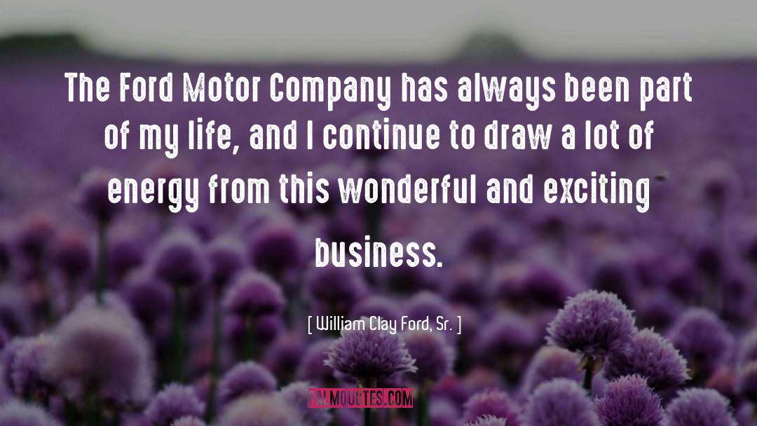 Business Family quotes by William Clay Ford, Sr.