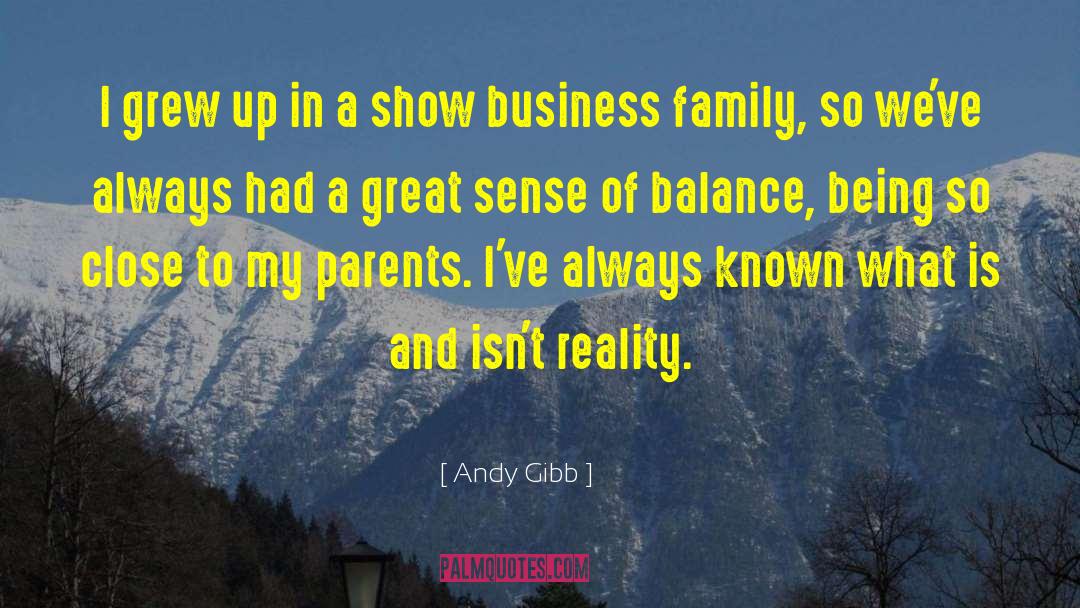 Business Family quotes by Andy Gibb