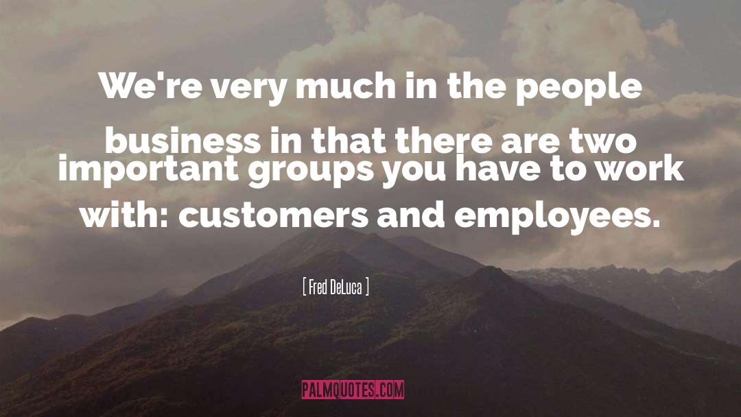 Business First quotes by Fred DeLuca