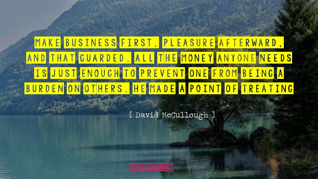 Business First quotes by David McCullough