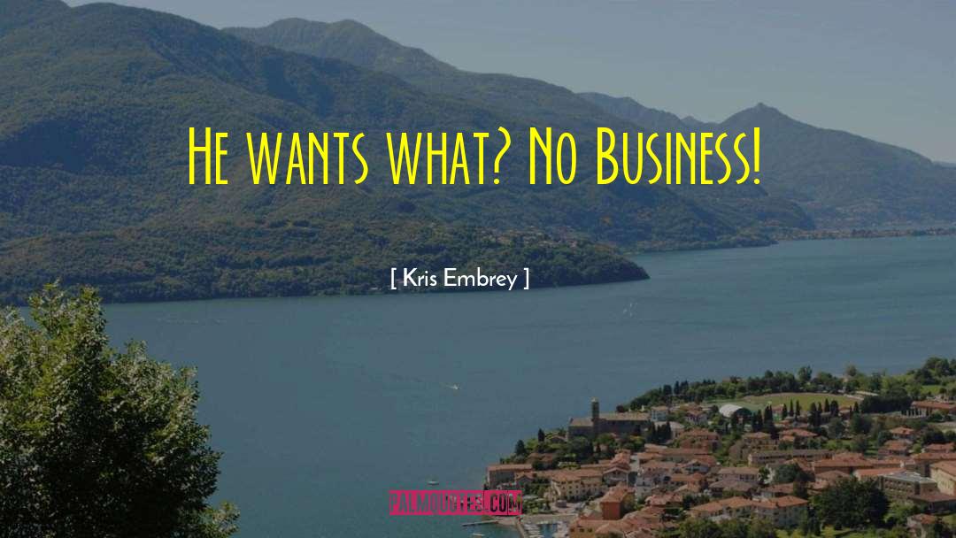 Business Humor quotes by Kris Embrey