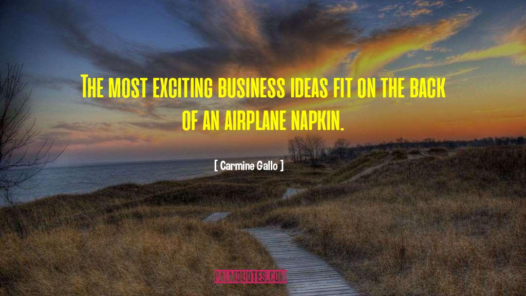 Business Ideas quotes by Carmine Gallo