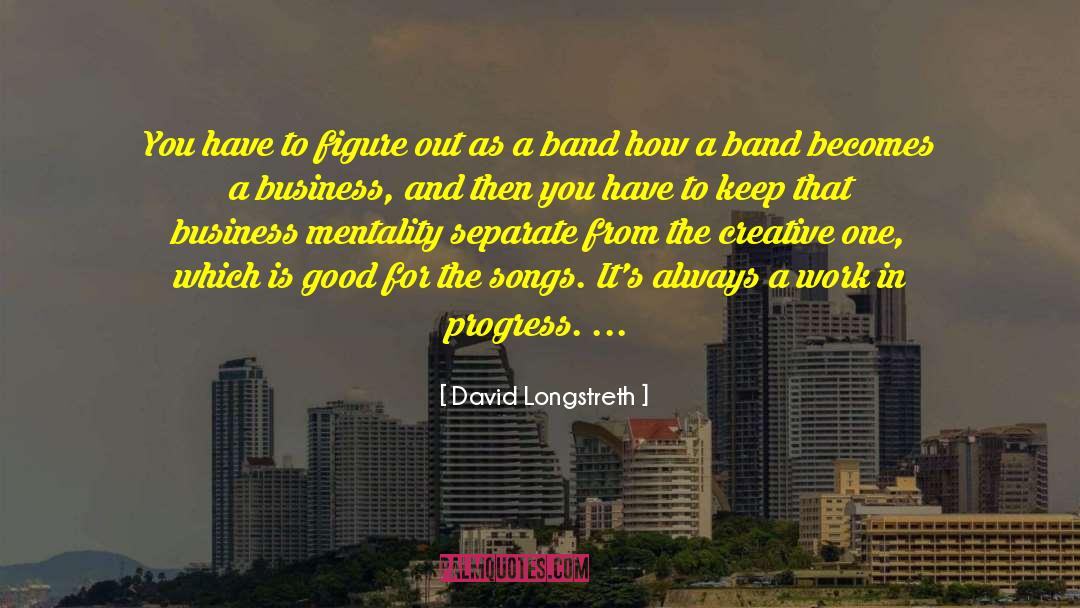 Business Innovation quotes by David Longstreth