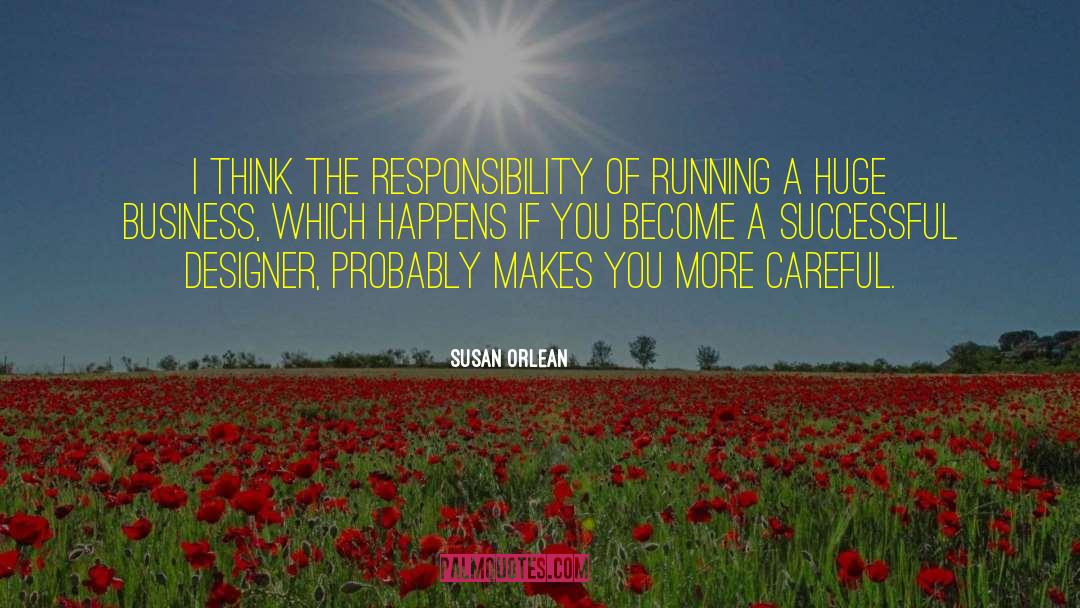 Business Innovation quotes by Susan Orlean