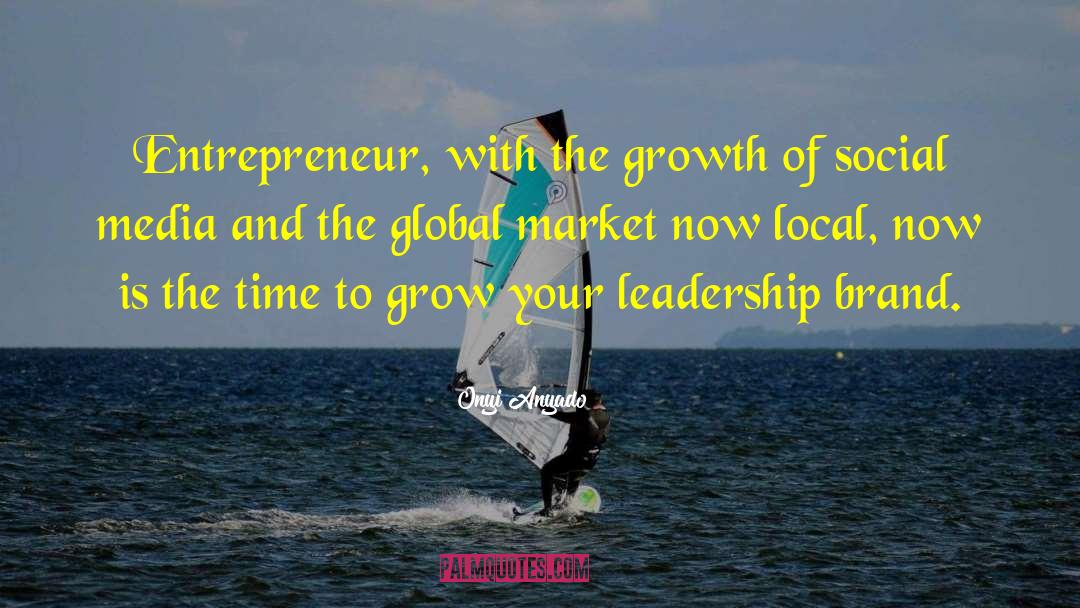 Business Leaders quotes by Onyi Anyado