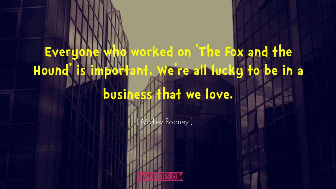 Business Leadership quotes by Mickey Rooney
