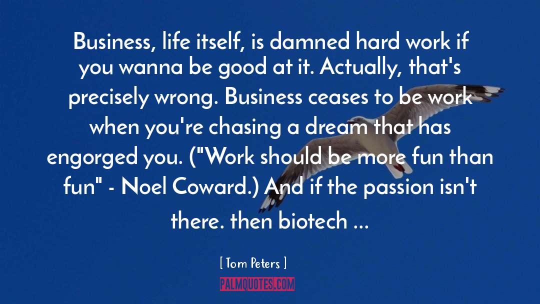 Business Life quotes by Tom Peters