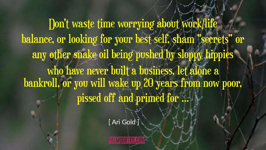 Business Life quotes by Ari Gold