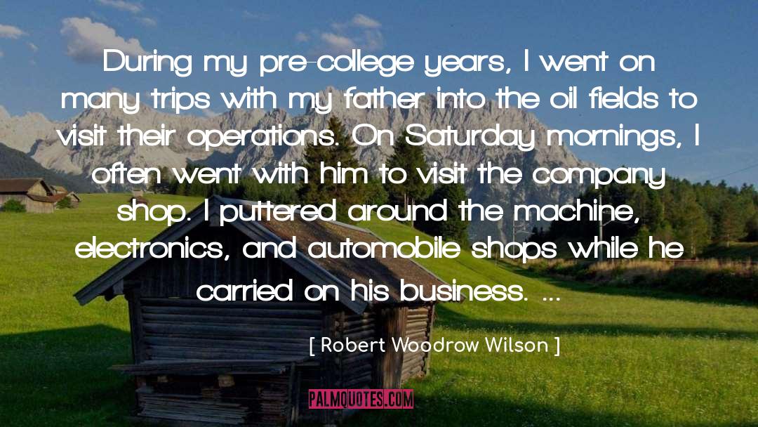 Business Majors quotes by Robert Woodrow Wilson