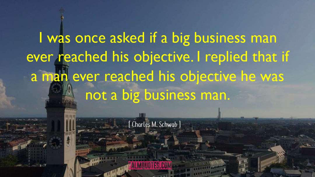 Business Man quotes by Charles M. Schwab