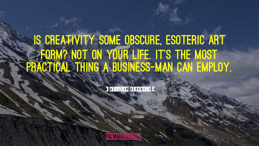 Business Man quotes by William Bernbach
