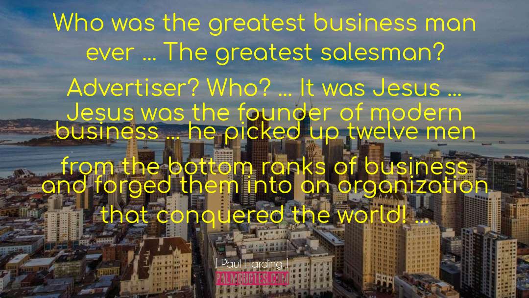 Business Man quotes by Paul Harding