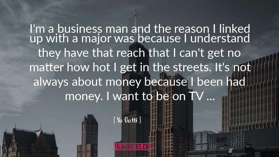 Business Man quotes by Yo Gotti