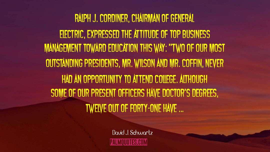 Business Management quotes by David J. Schwartz