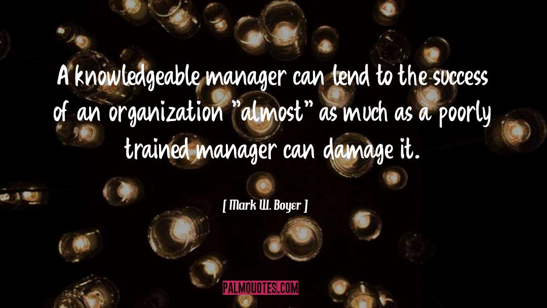 Business Management Training quotes by Mark W. Boyer