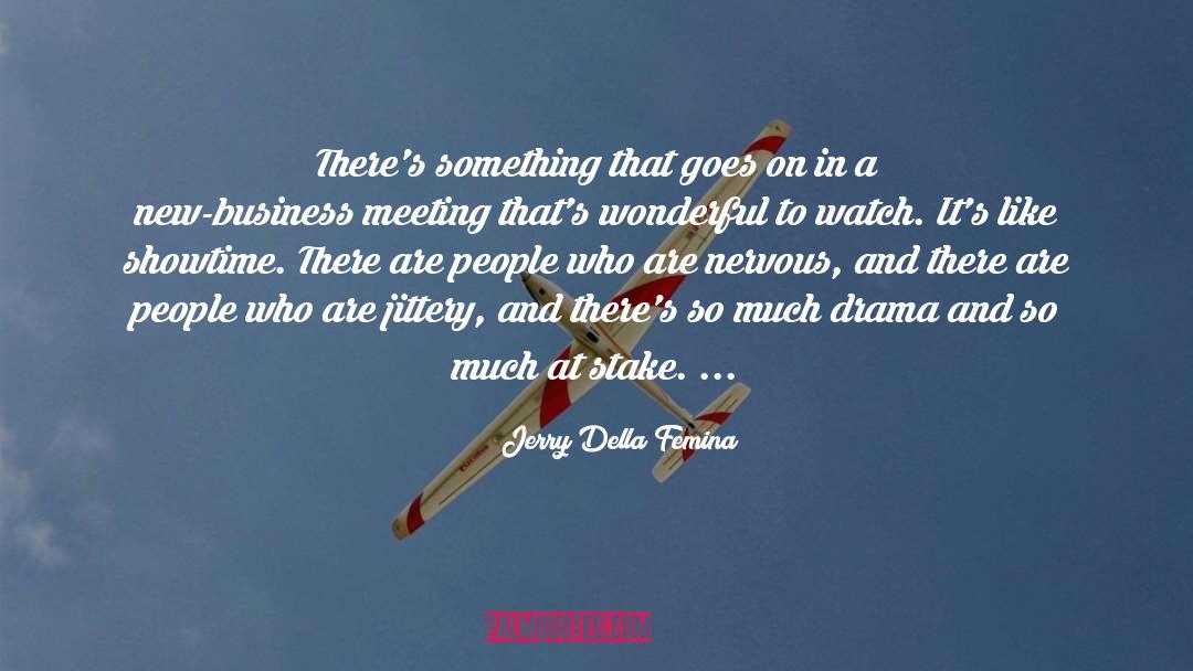 Business Meeting quotes by Jerry Della Femina
